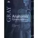  Anatomia Gray. Pytania Testowe. Tom 1-3 