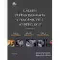  Callen. Ultrasonografia W Położnictwie I Ginekologii. Tom 2 