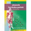  Słownik Łacińsko-Polski Tematyczny Medycyna, Farmacja I Anatomi