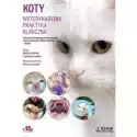  Koty. Weterynaryjna Praktyka Kliniczna 