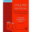  English For Dentistry. Podręcznik Dla Studentów I Lekarzy+Cd 