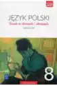 Świat W Słowach I Obrazach. Język Polski. Podręcznik. Klasa 8. S