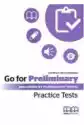 Go For Preliminary. Practice Tests Sb + Cd