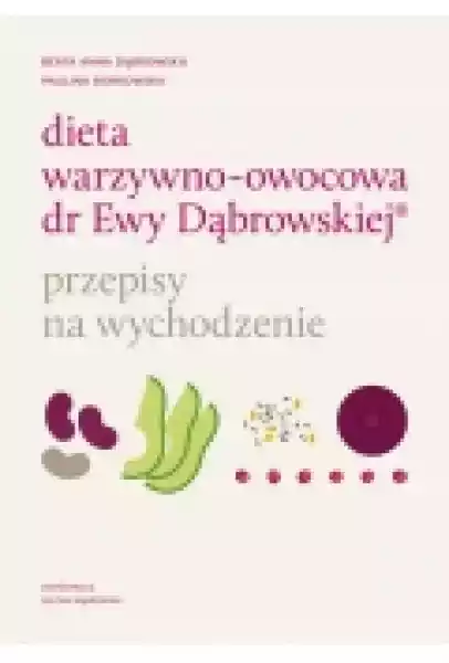 Dieta Warzywno-Owocowa Dr Ewy Dąbrowskiej. Przepisy Na Wychodzen