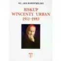  Biskup Wincenty Urban 1911-1983 