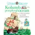  Ciekawe Dlaczego Kolumb Przepłynął Ocean 