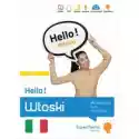  Hello! Włoski. Błyskawiczny Kurs Obrazkowy A1 