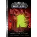  Przez Mroczny Portal. World Of Warcraft 
