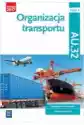 Organizacja Transportu. Kwalifikacja Au.32. Część 1. Podręcznik 