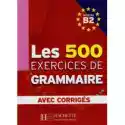  Les 500 Exercices De Grammaire B2 Avec Corriges 