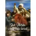  Jak Polska Zbawiała Świat. Mesjasze I Prorocy 