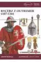 Rycerz Z Outremer 1187-1344