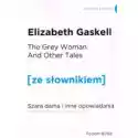  The Grey Woman And Other Tales. Szara Dama I Inne Opowiadania Z