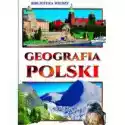  Biblioteka Wiedzy. Geografia Polski 