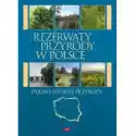  Rezerwaty Przyrody W Polsce 