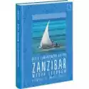  Zanzibar - Wyspa Skarbów. Opowieści Ze Świata... 
