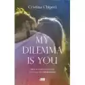  My Dilemma Is You 