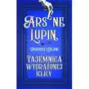  Arsene Lupin. Tajemnica Wydrążonej Iglicy 
