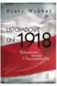 Listopadowe Dni - 1918. Kalendarium Narodzin...