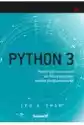 Python 3. Proste Wprowadzenie Do Fascynującego Świata Programowa