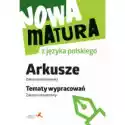  Nowa Matura Z Języka Polskiego. Arkusze. Zakres Podstawowy. Tem