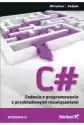 C#. Zadania Z Programowania Z Przykładowymi Rozwiązaniami