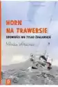 Horn Na Trawersie. Opowieści Nie Tylko Żeglarskie