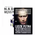  Pakiet: Nadia Więzień Putina, Ludzie Putina. Jak Kgb Odzyskało 