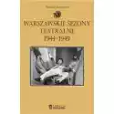  Warszawskie Sezony Teatralne 1944-1949 