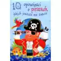  10 Opowieści O Piratach, Jakich Jeszcze Nie Znacie 