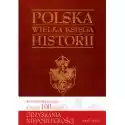  Polska. Wielka Księga Historii 