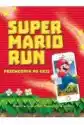 Super Mario Run. Przewodnik Po Grze