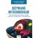  Odżywianie Mitochondrialne. Jak Powstrzymać Wolne Rodniki, Chor