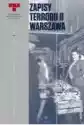 Warszawa. Zbrodnie Niemieckie Na Woli W Sierpniu 1944 R. Zapisy 