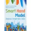  Smart Hand Model. Diagnoza I Terapia Ręki U Dzieci 