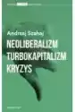 Neoliberalizm, Turbokapitalizm, Kryzys