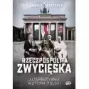  Rzeczpospolita Zwycięska. Alternatywna Historia Polski 