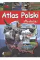 Atlas Polski Dla Dzieci.