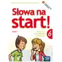  Słowa Na Start. Język Polski. Klasa 6. Podręcznik Do Kształceni