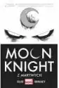 Z Martwych. Moon Knight. Tom 1