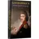  Gen Ogińskich Historia Dynastii Muzycznej 
