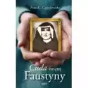  Cuda Świętej Faustyny 