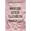  Mroczne Dzieje Elizabeth Frankenstein 