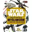  Star Wars. Encyklopedia Myśliwców I Innych Pojazdów 