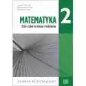  Matematyka 2. Zbiór Zadań Do Liceów I Techników. Zakres Podstaw