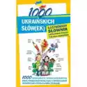  1000 Ukraińskich Słów(Ek). Ilustrowany Słownik 
