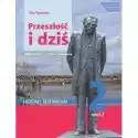  Przeszłość I Dziś. Pozytywizm. Język Polski. Podręcznik. Klasa 