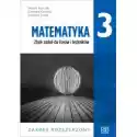  Matematyka 3. Zbiór Zadań Do Liceów I Techników. Zakres Rozszer