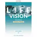  Life Vision. Intermediate B1. Zeszyt Ćwiczeń + Online Practice 