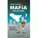  Mafia Sycylijska. Prywatna Ochrona Jako Biznes 